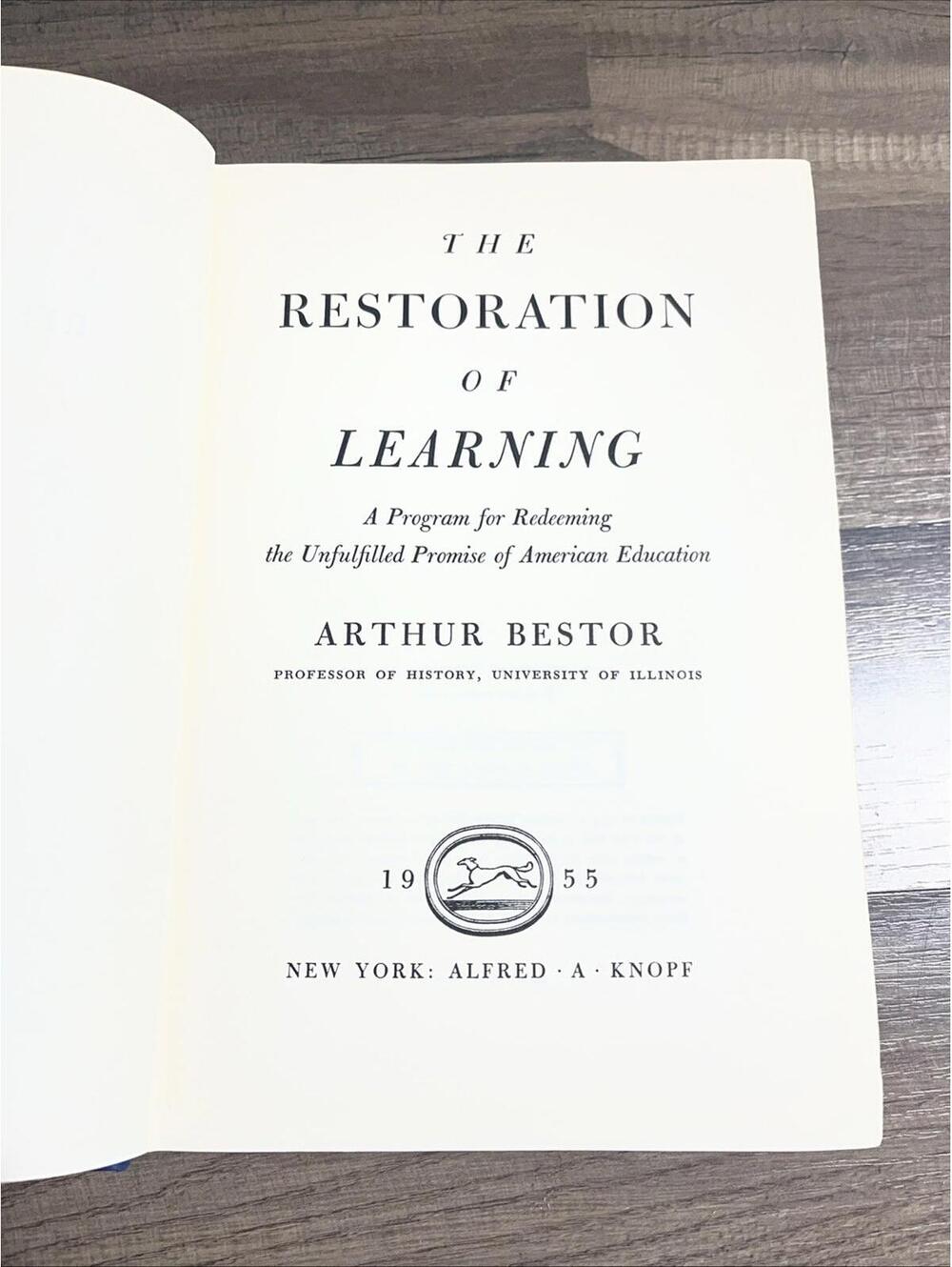 The Restoration of Learning: A Program for Redeeeming the Unfulfilled Promise